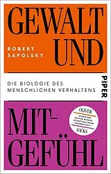 Kartonierter Einband Gewalt und Mitgefühl von Robert Sapolsky