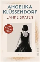 Kartonierter Einband Jahre später von Angelika Klüssendorf