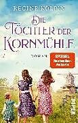 Die Töchter der Kornmühle