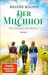 Kartonierter Einband Der Milchhof  Das Leuchten des Meeres von Regine Kölpin