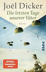 Kartonierter Einband Die letzten Tage unserer Väter von Joël Dicker