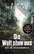 Kartonierter Einband Die Welt ohne uns von Alan Weisman