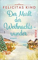 Kartonierter Einband Der Markt der Weihnachtswunder von Felicitas Kind