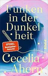 Kartonierter Einband Funken in der Dunkelheit von Cecelia Ahern