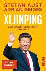 Kartonierter Einband Xi Jinping  der mächtigste Mann der Welt von Stefan Aust, Adrian Geiges