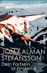 Kartonierter Einband Dein Fortsein ist Finsternis von Jón Kalman Stefánsson