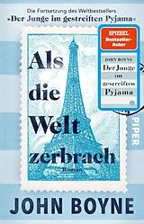 Kartonierter Einband Als die Welt zerbrach von John Boyne