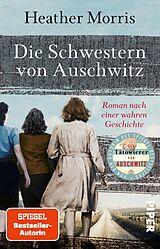 Kartonierter Einband Die Schwestern von Auschwitz von Heather Morris