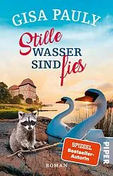 Kartonierter Einband Stille Wasser sind fies von Gisa Pauly