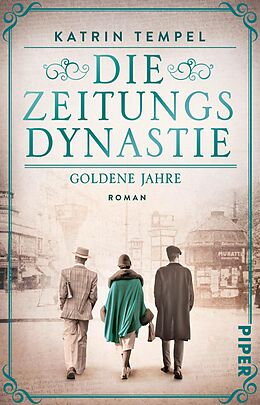 Kartonierter Einband Die Zeitungsdynastie  Goldene Jahre von Katrin Tempel