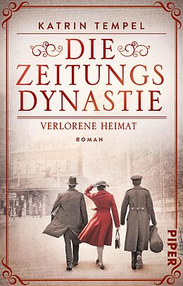 Kartonierter Einband Die Zeitungsdynastie  Verlorene Heimat von Katrin Tempel