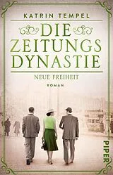 Kartonierter Einband Die Zeitungsdynastie Neue Freiheit von Katrin Tempel