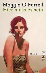 Kartonierter Einband Hier muss es sein von Maggie OFarrell