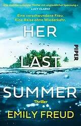Kartonierter Einband Her Last Summer  Eine verschwundene Frau. Eine Reise ohne Wiederkehr. von Emily Freud