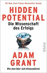 Kartonierter Einband Hidden Potential  Die Wissenschaft des Erfolgs von Adam Grant