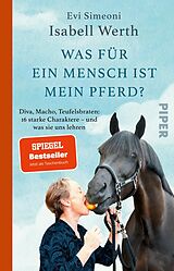 Kartonierter Einband Was für ein Mensch ist mein Pferd? von Isabell Werth, Evi Simeoni