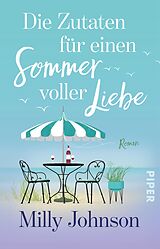 Kartonierter Einband Die Zutaten für einen Sommer voller Liebe von Milly Johnson