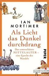 Kartonierter Einband (Kt) Als Licht das Dunkel durchdrang von Ian Mortimer