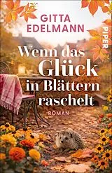 Kartonierter Einband Wenn das Glück in Blättern raschelt von Gitta Edelmann