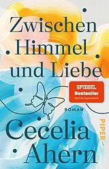 Kartoniert Zwischen Himmel und Liebe von Cecelia Ahern