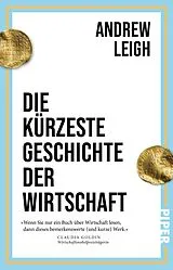 Kartonierter Einband Die kürzeste Geschichte der Wirtschaft von Andrew Leigh