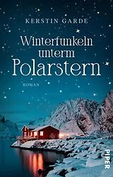 Kartonierter Einband Winterfunkeln unterm Polarstern von Kerstin Garde