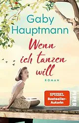 Kartonierter Einband Wenn ich tanzen will von Gaby Hauptmann