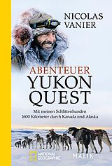 Kartonierter Einband Abenteuer Yukon Quest von Nicolas Vanier