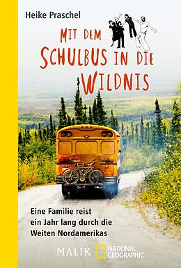 Kartonierter Einband Mit dem Schulbus in die Wildnis von Heike Praschel