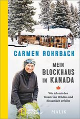Kartonierter Einband Mein Blockhaus in Kanada von Carmen Rohrbach