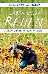 Kartonierter Einband Leben unter Rehen von Geoffroy Delorme