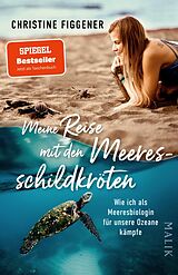 Kartonierter Einband Meine Reise mit den Meeresschildkröten von Christine Figgener