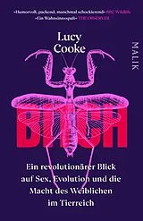 Kartonierter Einband Bitch  Ein revolutionärer Blick auf Sex, Evolution und die Macht des Weiblichen im Tierreich von Lucy Cooke