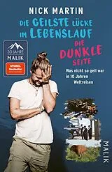 Kartonierter Einband Die geilste Lücke im Lebenslauf Die dunkle Seite von Nick Martin
