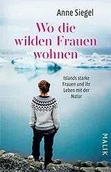Kartonierter Einband Wo die wilden Frauen wohnen von Anne Siegel