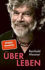 Kartonierter Einband Über Leben von Reinhold Messner