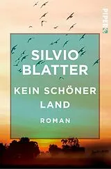 Kartonierter Einband Kein schöner Land von Silvio Blatter