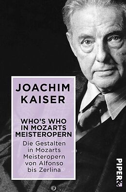 Kartonierter Einband Who´s who in Mozarts Meisteropern von Joachim Kaiser