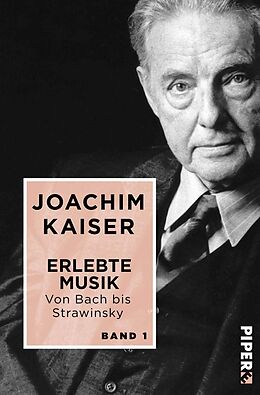 Kartonierter Einband Erlebte Musik. Von Bach bis Strawinsky von Joachim Kaiser