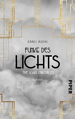 Kartonierter Einband The Scars Chronicles: Funke des Lichts von Ebru Adin