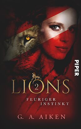 Kartonierter Einband Lions  Feuriger Instinkt von G. A. Aiken