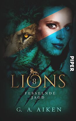 Kartonierter Einband Lions  Fesselnde Jagd von G. A. Aiken