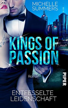 Kartonierter Einband Kings of Passion - Entfesselte Leidenschaft von Michelle Summers