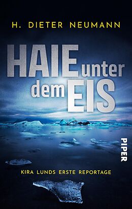 Kartonierter Einband Haie unter dem Eis - Kira Lunds erste Reportage von H. Dieter Neumann