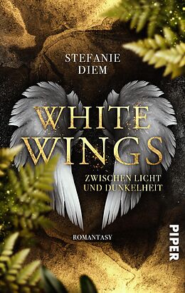 Kartonierter Einband White Wings  Zwischen Licht und Dunkelheit von Stefanie Diem