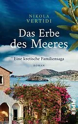 Kartonierter Einband (Kt) Das Erbe des Meeres  Eine kretische Familiensaga von Nikola Vertidi