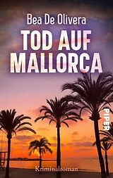 Kartonierter Einband Tod auf Mallorca von Bea De Olivera