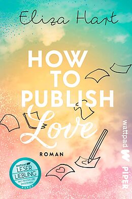 Kartonierter Einband How to publish Love von Eliza Hart