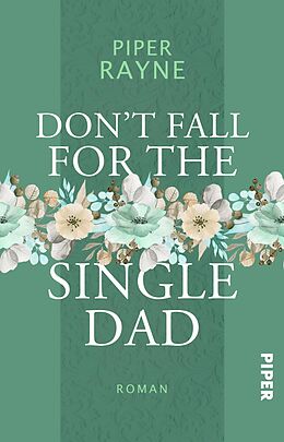 Kartonierter Einband Dont Fall for the Single Dad von Piper Rayne