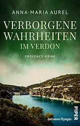 Kartonierter Einband Verborgene Wahrheiten im Verdon von Anna-Maria Aurel